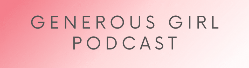 Generous Girl Podcast